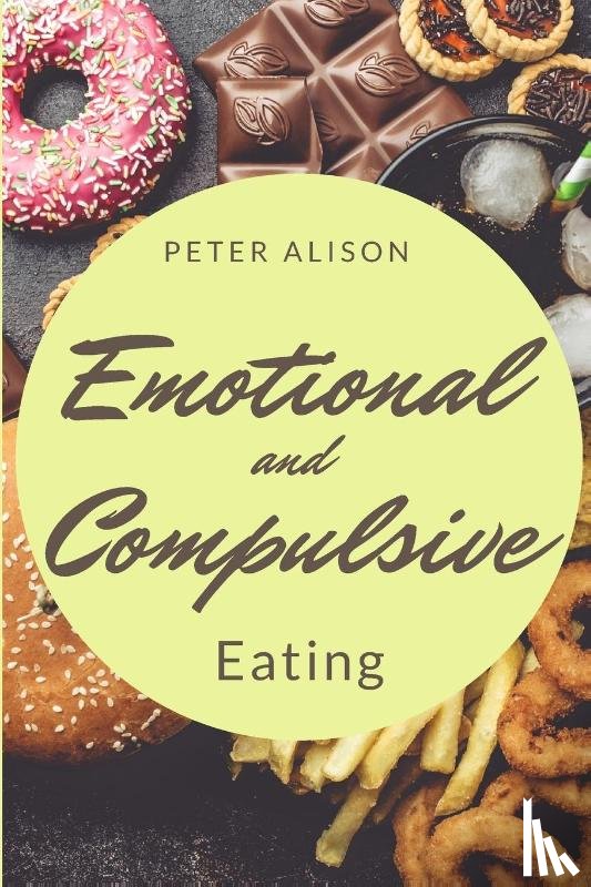 Alison, Peter - Emotional And Compulsive Eating