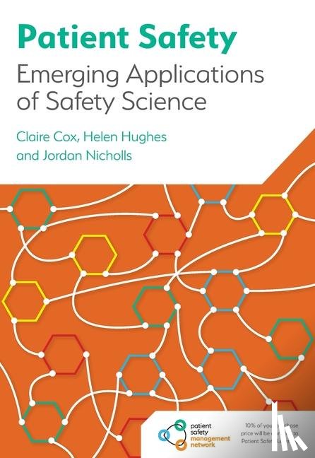 Cox, Claire, Hughes, Helen, Nicholls, Jordan - Patient Safety