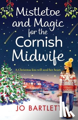 Jo Bartlett - Mistletoe and Magic for the Cornish Midwife