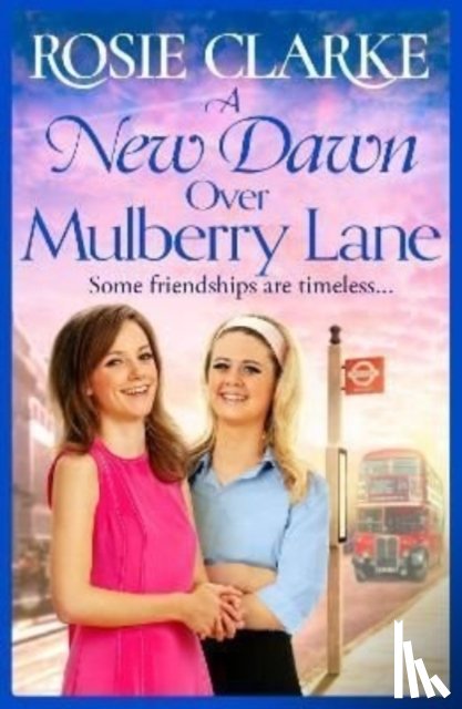 Clarke, Rosie - A New Dawn Over Mulberry Lane