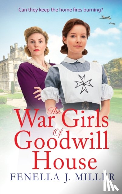 Fenella J Miller - The War Girls of Goodwill House