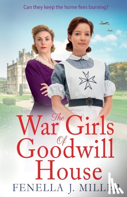 Fenella J Miller - The War Girls of Goodwill House