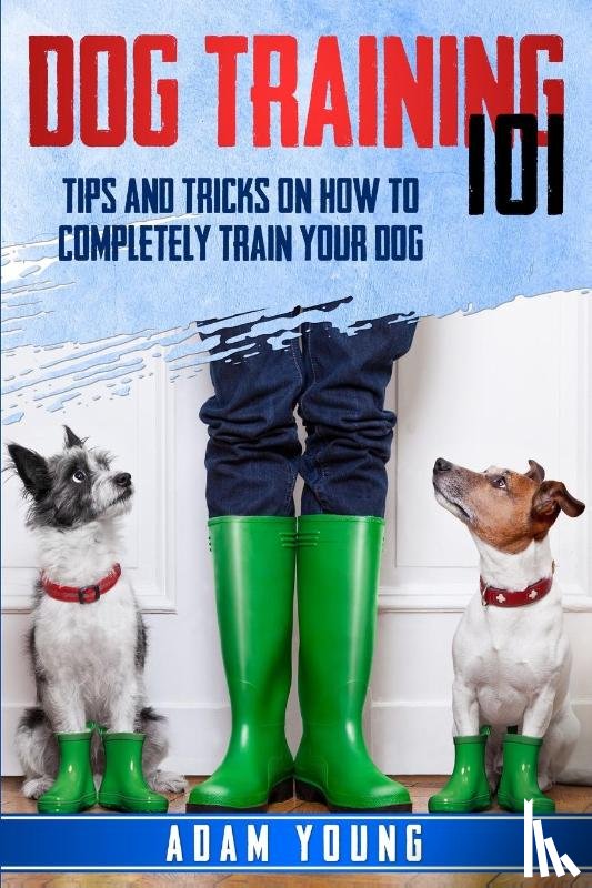 Young, Adam - Dog Training 101