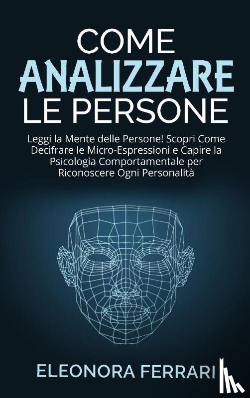 Ferrari, Eleonora - Come Analizzare le Persone