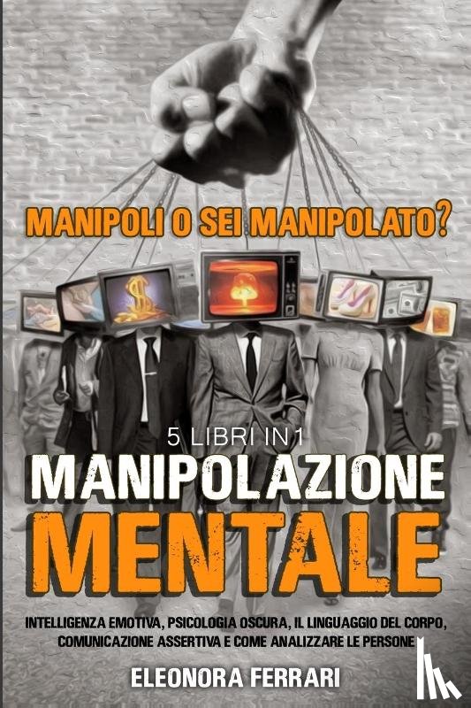 Ferrari, Eleonora - Manipolazione Mentale