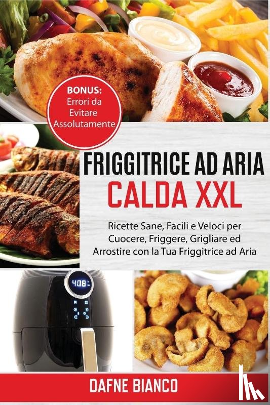 Bianco, Dafne - Friggitrice ad Aria Calda XXL