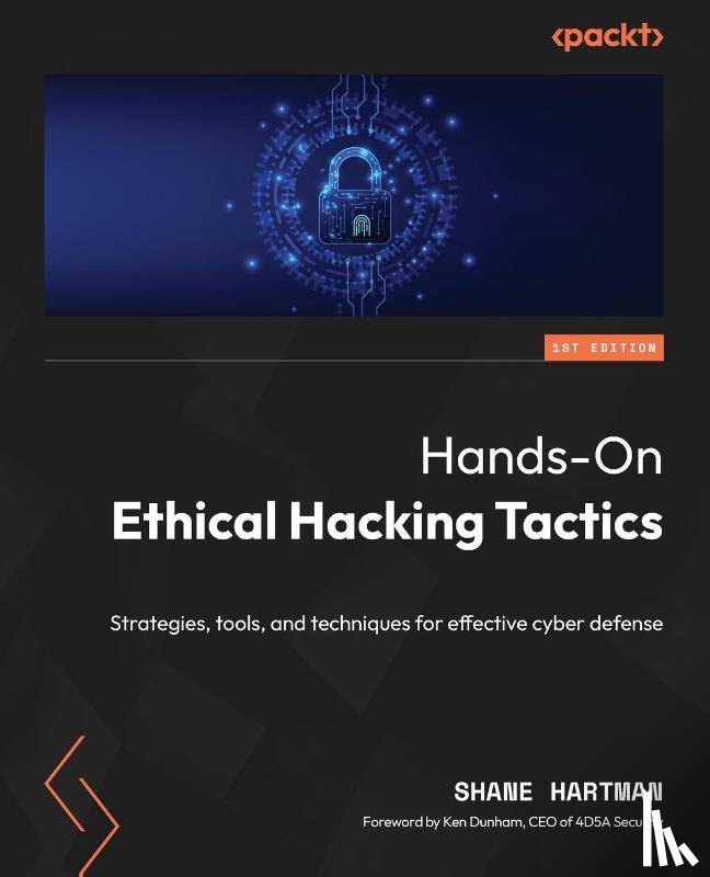 Hartman, Shane - Hands-On Ethical Hacking Tactics