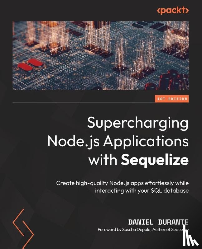 Durante, Daniel - Supercharging Node.js Applications with Sequelize