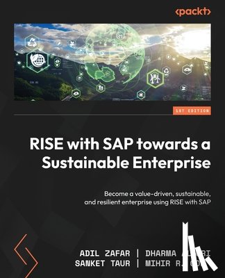 Zafar, Adil - RISE with SAP towards a Sustainable Enterprise: Become a value-driven, sustainable, and resilient enterprise using RISE with SAP