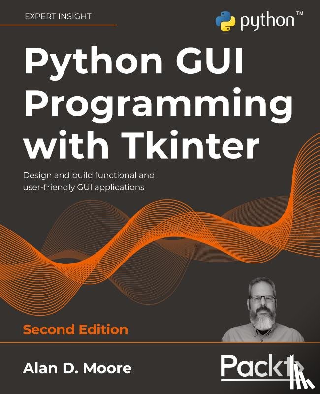 Moore, Alan D. - Python GUI Programming with Tkinter