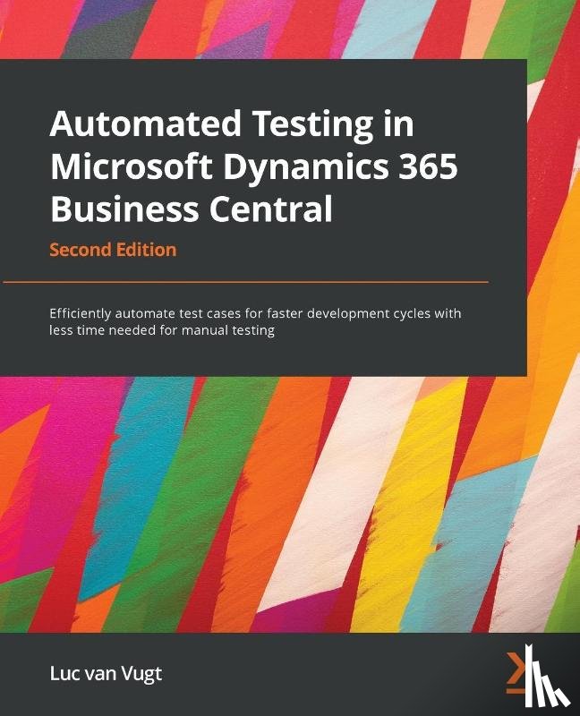 Vugt, Luc van - Automated Testing in Microsoft Dynamics 365 Business Central