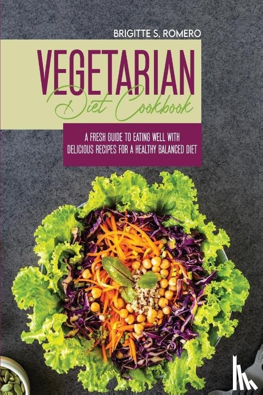 Romero, Brigitte S - Vegetarian Diet Cookbook