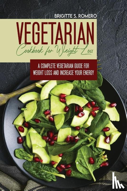 Romero, Brigitte S - Vegetarian Cookbook for Weight loss