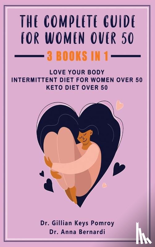 Keys Pomroy, Dr Gillian, Bernardi, Dr Anna - The Complete Guide for Keto Diet