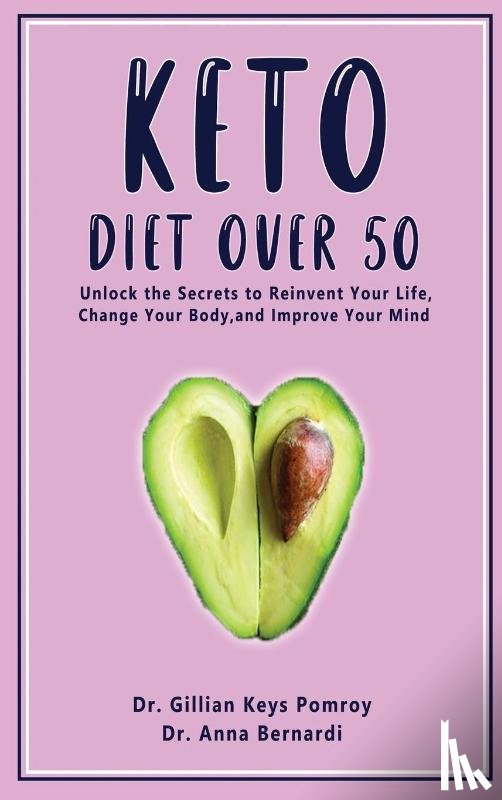 Keys Pomroy, Dr Gillian, Bernardi, Dr Anna - Keto Diet Over 50