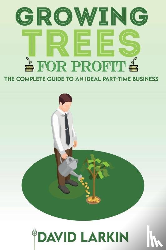 Larkin, David - Growing Trees for Profit