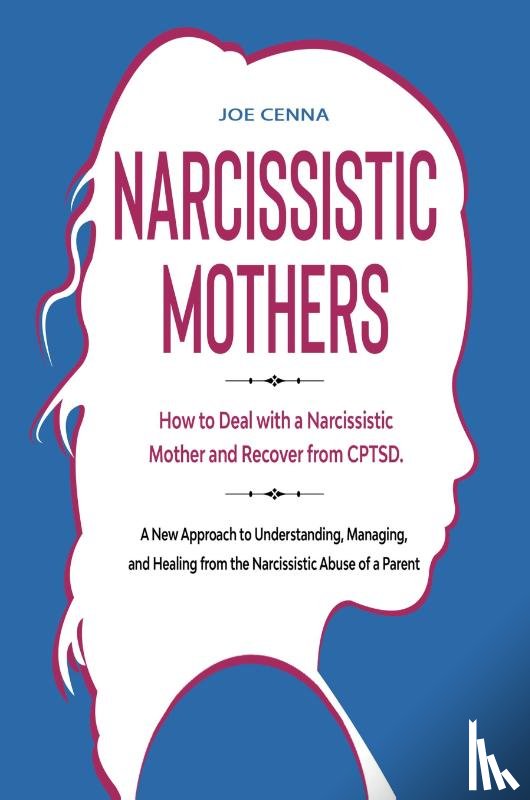 Cenna, Joe - Narcissistic Mothers