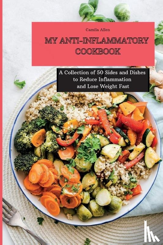 Allen, Camila - My Anti-Inflammatory Cookbook