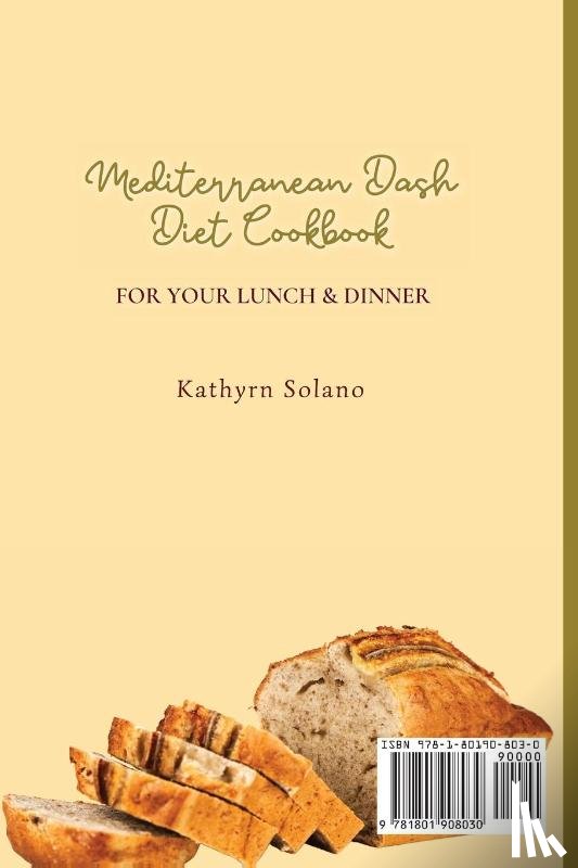 Solano, Kathyrn - Mediterranean Dash Diet Cookbook for Your Lunch & Dinner