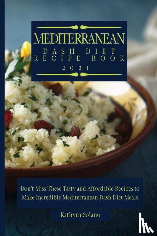 Solano, Kathyrn - Mediterranean Dash Diet Recipe Book