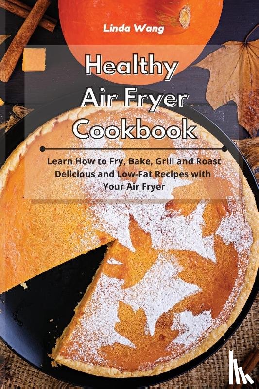 Wang, Linda - Healthy Air Fryer Cookbook