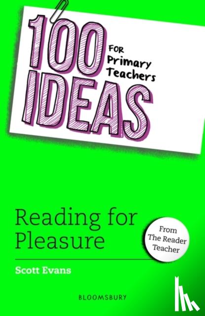 Evans, Scott - 100 Ideas for Primary Teachers: Reading for Pleasure