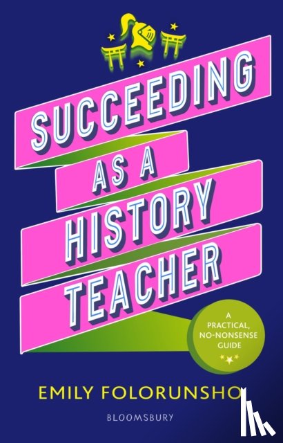 Folorunsho, Emily, Gladwin, Laura - Succeeding as a History Teacher