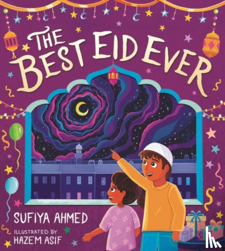 Ahmed, Sufiya - The Best Eid Ever