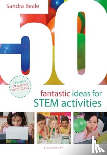 Beale, Sandra - 50 Fantastic Ideas for STEM Activities