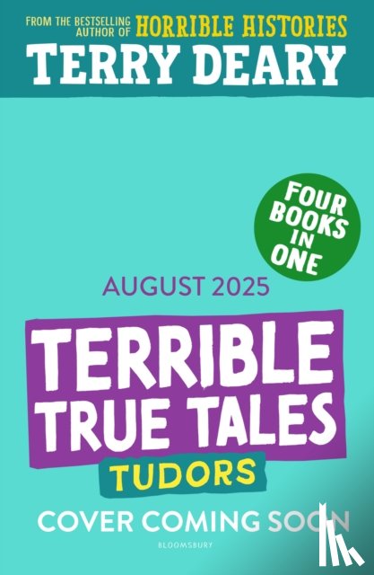 Deary, Terry - Terrible True Tales: Tudors
