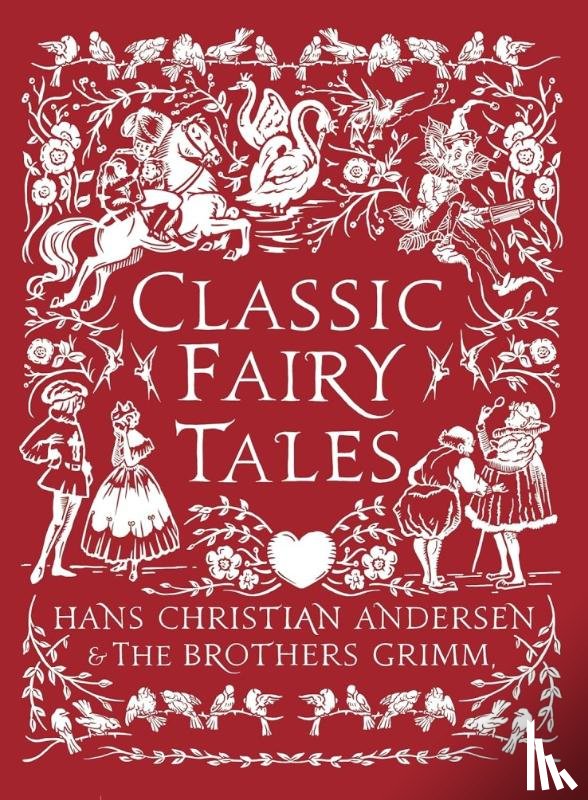 Andersen, Hans Christian, Grimm, Jacob, Grimm, Wilhelm - Classic Fairy Tales