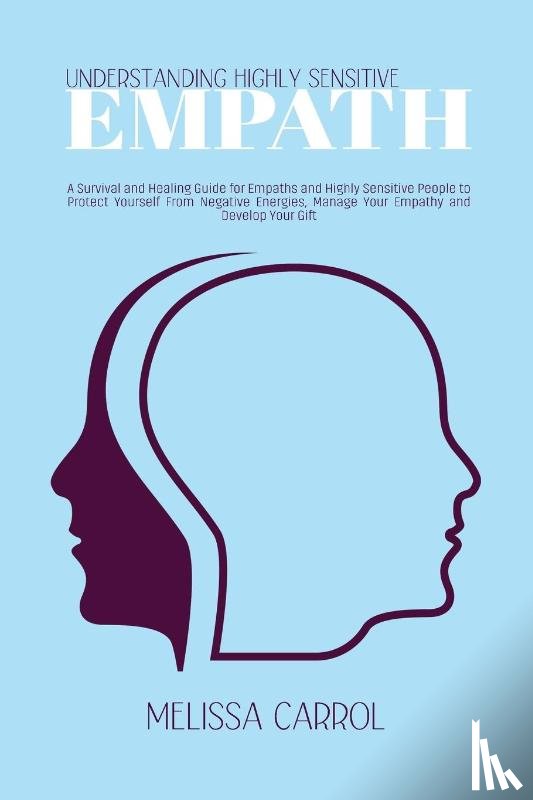 Carrol, Melissa - Understanding Highly Sensitive Empath