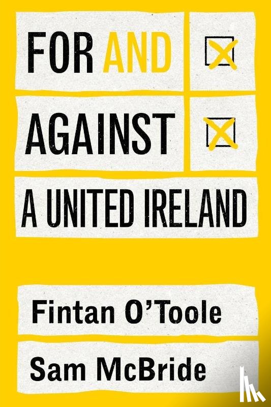 O'Toole, Fintan, McBride, Sam - For and against a united Ireland