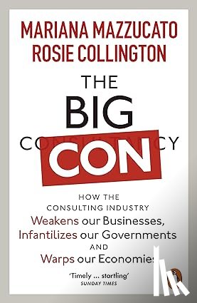 Mazzucato, Mariana, Collington, Rosie - The Big Con