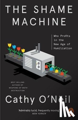O'Neil, Cathy - The Shame Machine
