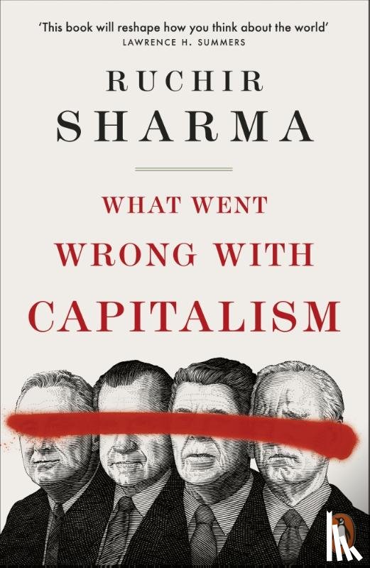 Sharma, Ruchir - What Went Wrong With Capitalism