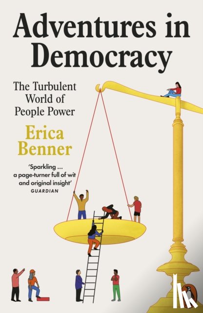 Benner, Erica - Adventures in Democracy