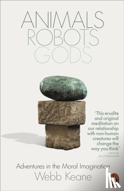 Keane, Webb - Animals, Robots, Gods