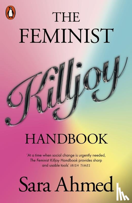 Ahmed, Sara - The Feminist Killjoy Handbook
