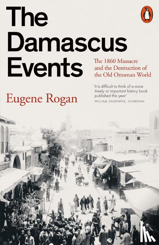 Rogan, Eugene - The Damascus Events