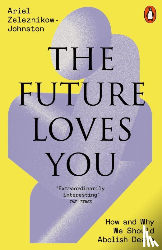 Zeleznikow-Johnston, Dr Ariel - The Future Loves You