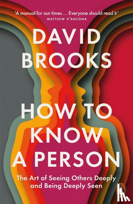 Brooks, David - How To Know a Person
