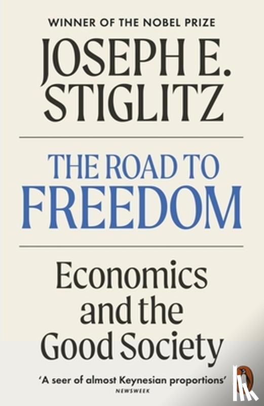Stiglitz, Joseph E. - The Road to Freedom