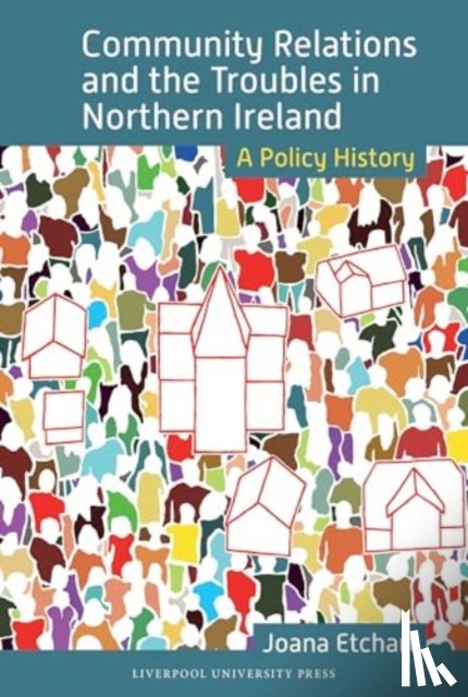 Etchart, Joana - Community Relations and the Troubles in Northern Ireland