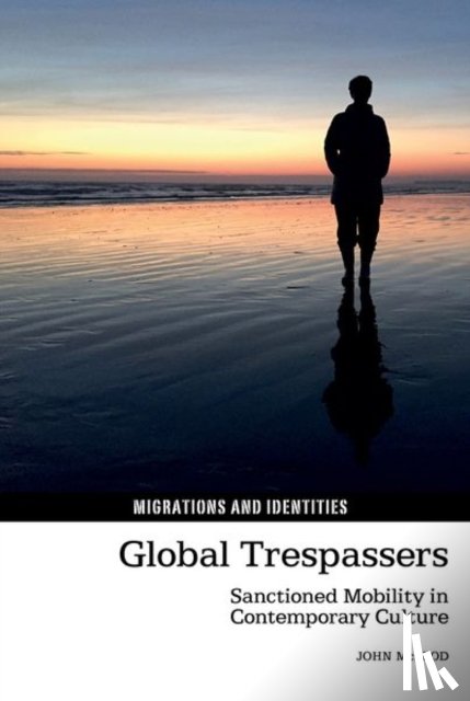McLeod, John - Global Trespassers: Sanctioned Mobility in Contemporary Culture