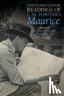 Sutton, Emma - Twenty-First-Century Readings of E. M. Forster's 'Maurice'