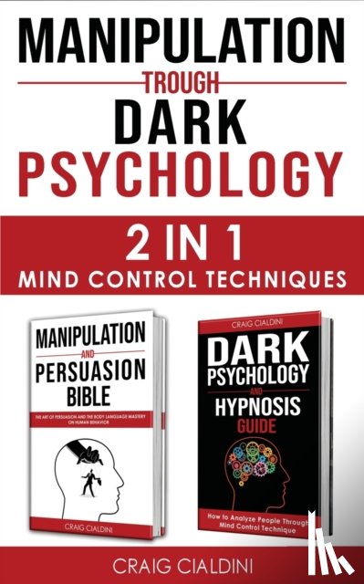 Cialdini, Craig - Manipulation Trough Dark Psychology