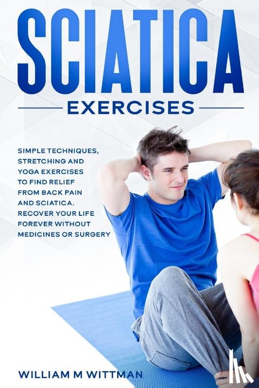 Wittmann, William M - Sciatica Exercises
