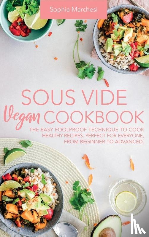 Marchesi, Sophia - Sous Vide Vegan Cookbook