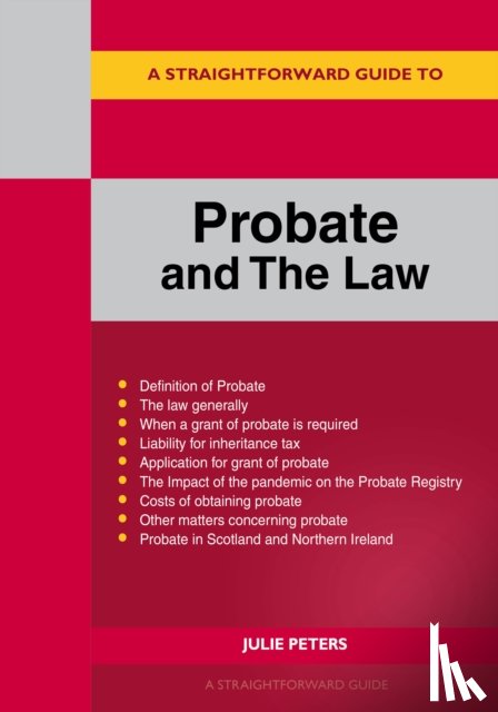 Peters, Julie - A Straightforward Guide to Probate and the Law